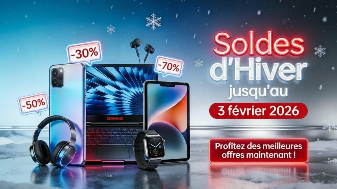 Soldes d&rsquo;hiver du 7 Janvier au 3 Février 2026